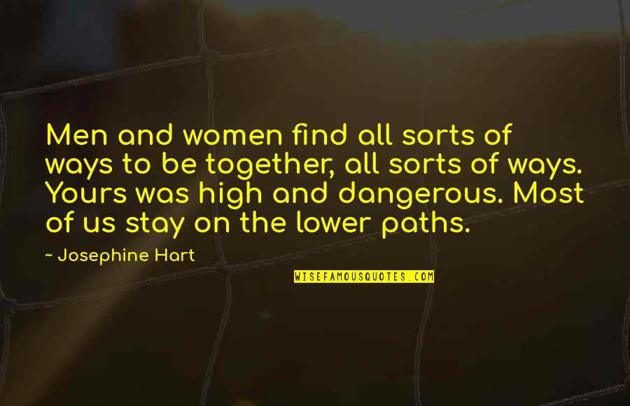 All Sorts Of Quotes By Josephine Hart: Men and women find all sorts of ways