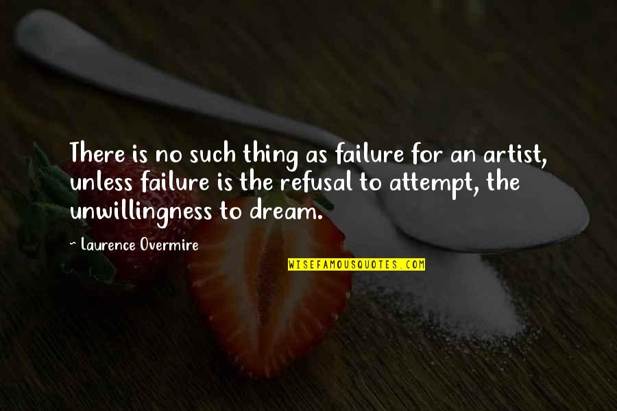 Alleyne Fitzherbert Quotes By Laurence Overmire: There is no such thing as failure for