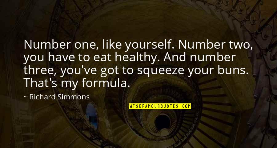 Allocator Quotes By Richard Simmons: Number one, like yourself. Number two, you have