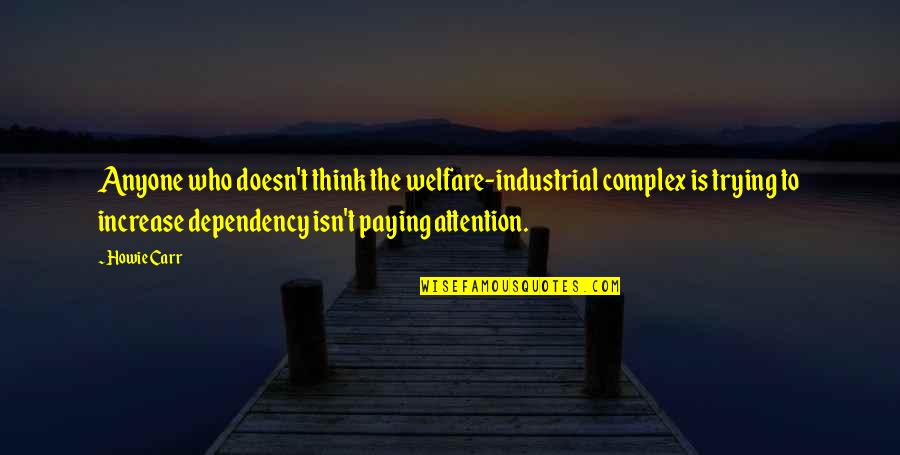 Alloying Silver Quotes By Howie Carr: Anyone who doesn't think the welfare-industrial complex is