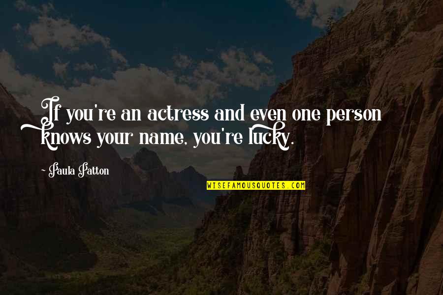 Alourdir Synonyme Quotes By Paula Patton: If you're an actress and even one person