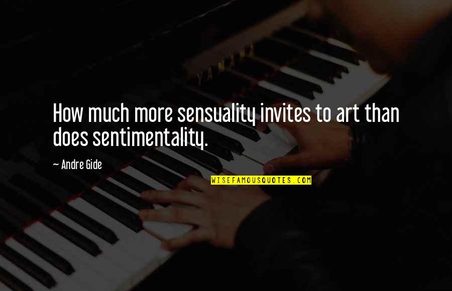 Alquanto In Inglese Quotes By Andre Gide: How much more sensuality invites to art than