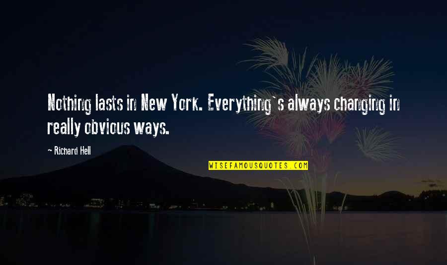 Alteryx Replace Double Quote Quotes By Richard Hell: Nothing lasts in New York. Everything's always changing