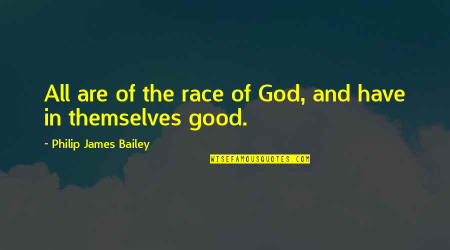 Always Know Your Worth Quotes By Philip James Bailey: All are of the race of God, and