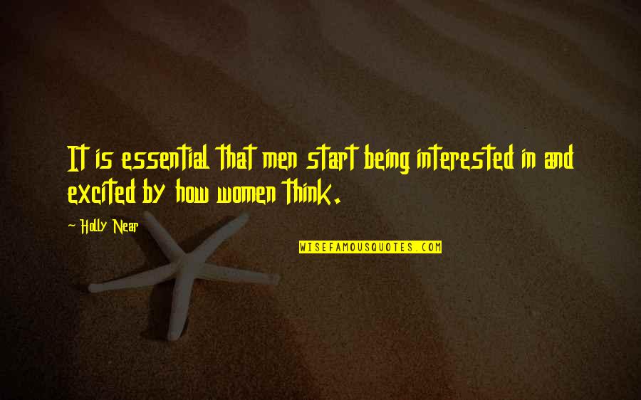 Amaya Quotes By Holly Near: It is essential that men start being interested