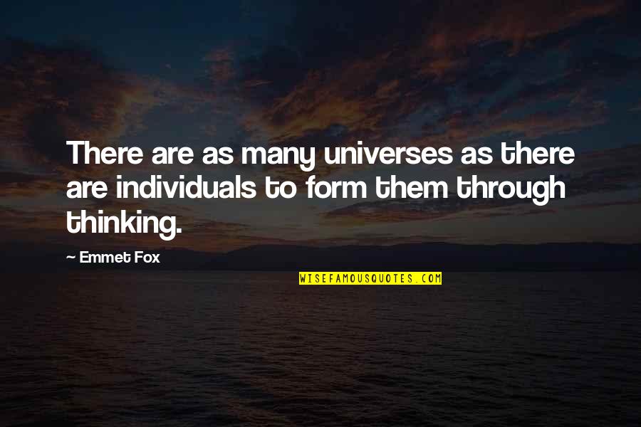 Amazing Bosses Quotes By Emmet Fox: There are as many universes as there are