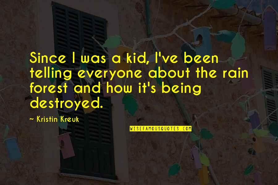 Ambition And Humility Quotes By Kristin Kreuk: Since I was a kid, I've been telling