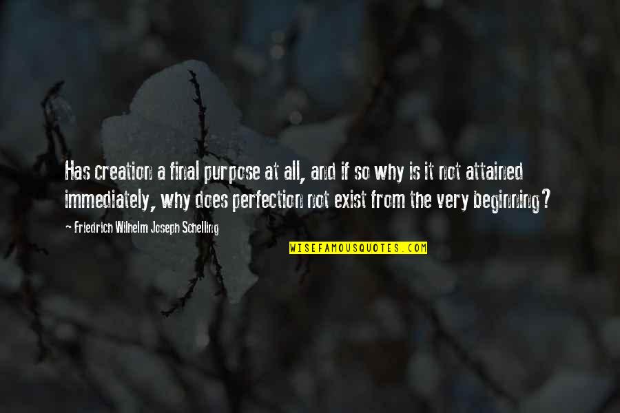 Amen Amen I Say To You Bible Verse Quotes By Friedrich Wilhelm Joseph Schelling: Has creation a final purpose at all, and