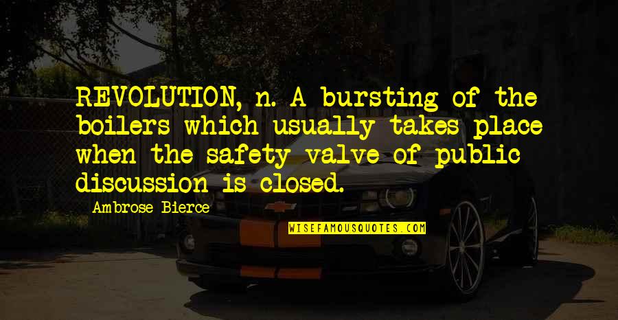 American Heart Association Quotes By Ambrose Bierce: REVOLUTION, n. A bursting of the boilers which