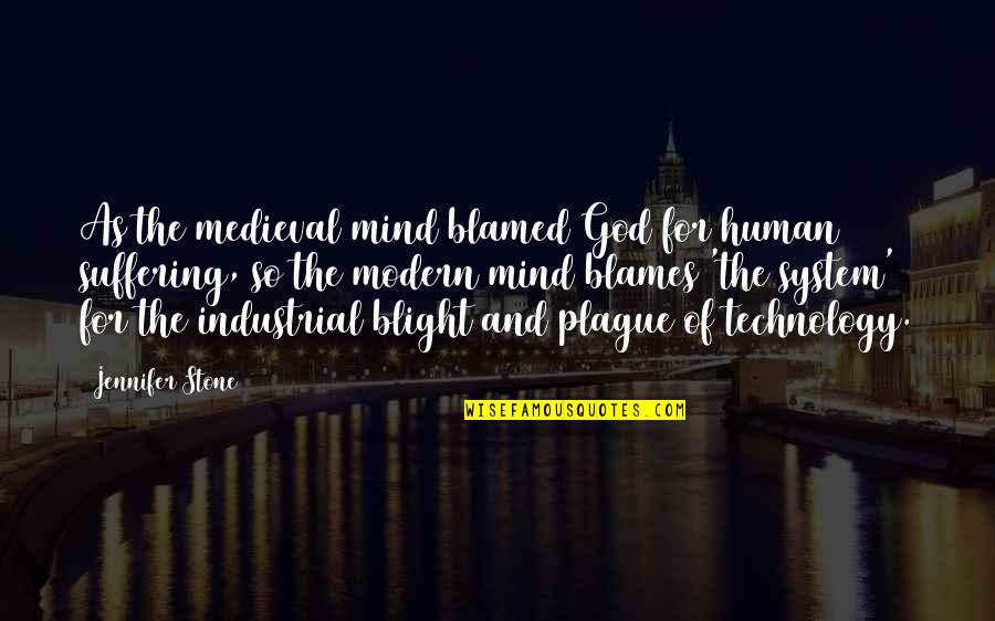 Amgad Attalla Quotes By Jennifer Stone: As the medieval mind blamed God for human