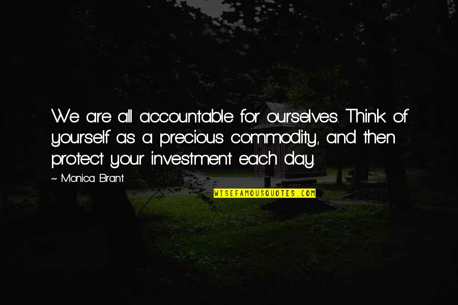 Ammisetupnative Quotes By Monica Brant: We are all accountable for ourselves. Think of