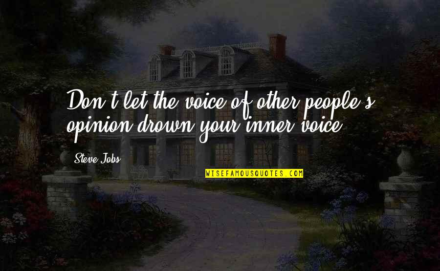 Amsterdams Continent Quotes By Steve Jobs: Don't let the voice of other people's opinion