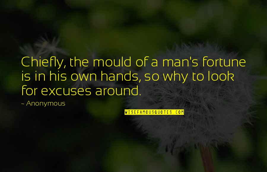 Amusing Irish Quotes By Anonymous: Chiefly, the mould of a man's fortune is