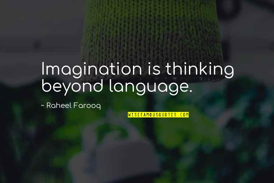 An American Tail 2 Quotes By Raheel Farooq: Imagination is thinking beyond language.