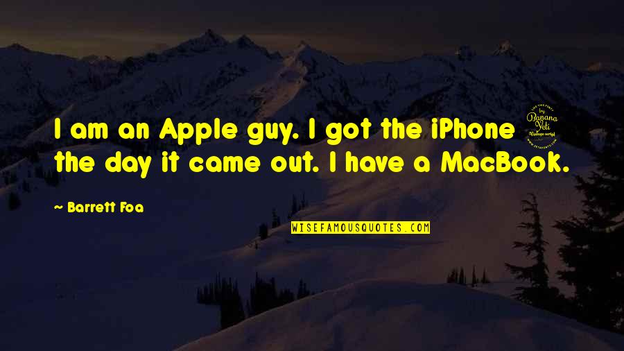 An Apple A Day And Other Quotes By Barrett Foa: I am an Apple guy. I got the