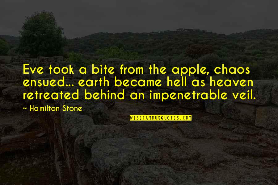 An Apple Quotes By Hamilton Stone: Eve took a bite from the apple, chaos