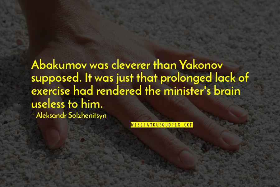 An Offer You Cant Refuse Quotes By Aleksandr Solzhenitsyn: Abakumov was cleverer than Yakonov supposed. It was