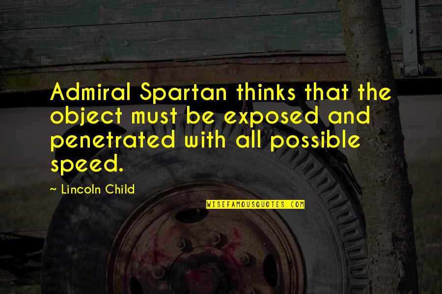 Analogized To Quotes By Lincoln Child: Admiral Spartan thinks that the object must be