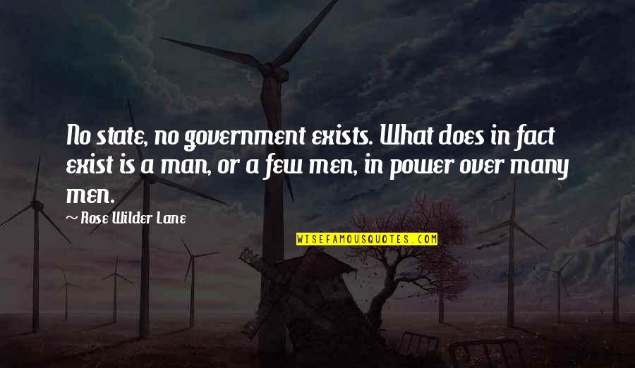 Anarchy And Freedom Quotes By Rose Wilder Lane: No state, no government exists. What does in