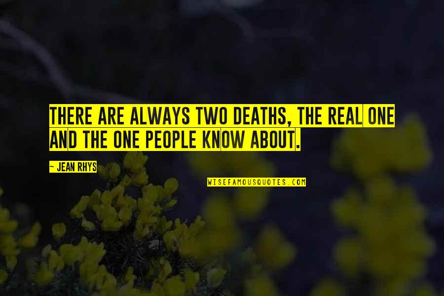 And Death Quotes By Jean Rhys: There are always two deaths, the real one