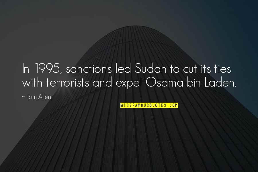 And Its Quotes By Tom Allen: In 1995, sanctions led Sudan to cut its