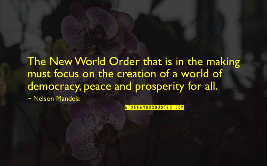 And Peace Quotes By Nelson Mandela: The New World Order that is in the