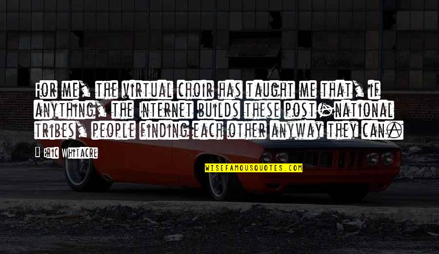 Andraos Zaknoun Quotes By Eric Whitacre: For me, the virtual choir has taught me