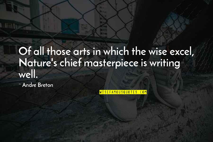 Andre Breton Quotes By Andre Breton: Of all those arts in which the wise