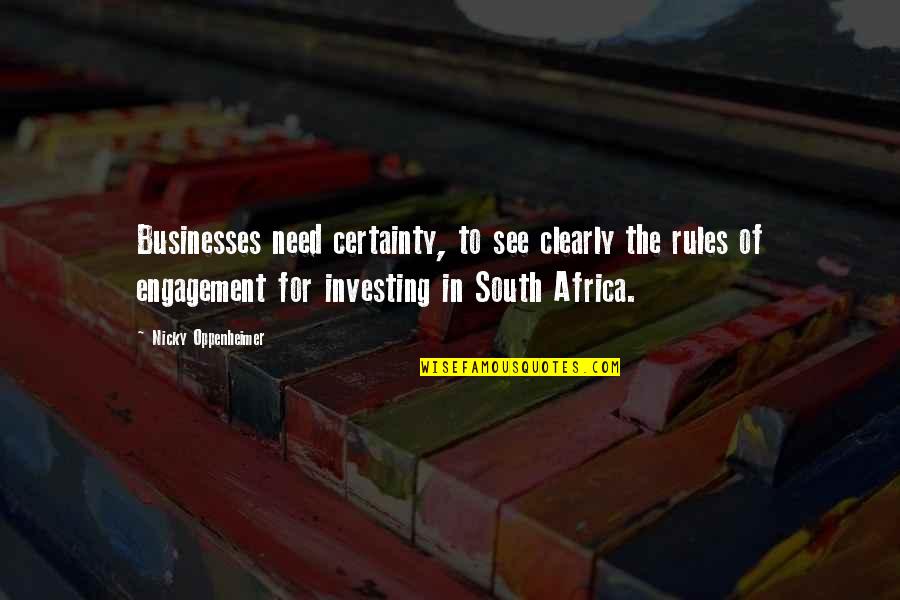 Ang Pagtulong Quotes By Nicky Oppenheimer: Businesses need certainty, to see clearly the rules