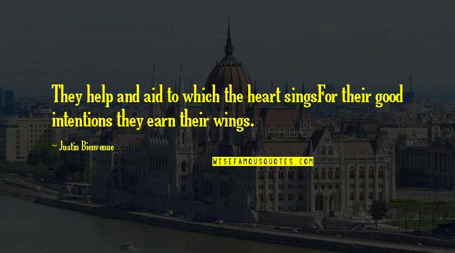 Angel Heart Quotes By Justin Bienvenue: They help and aid to which the heart