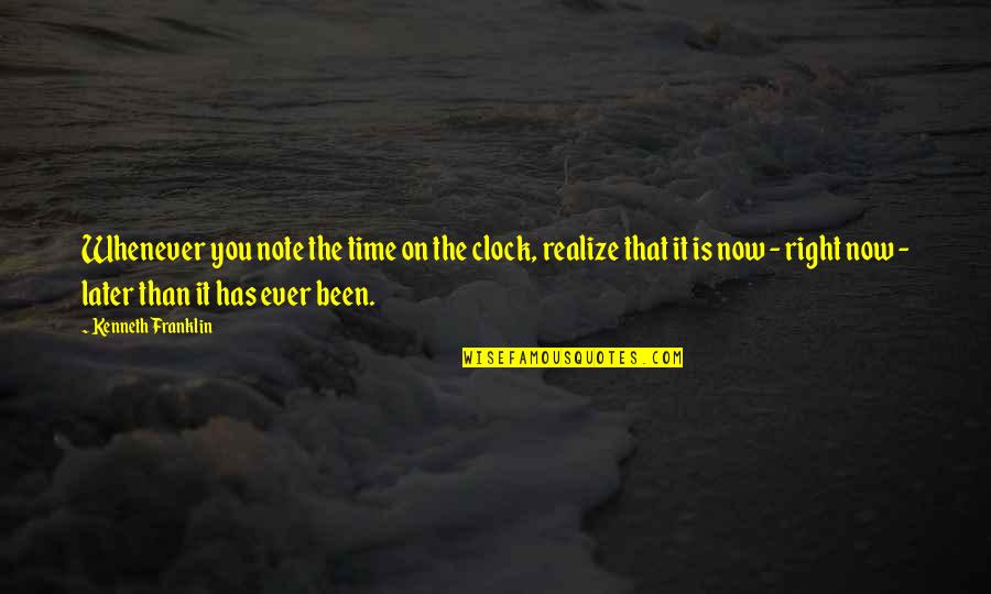 Angel Pavement Quotes By Kenneth Franklin: Whenever you note the time on the clock,