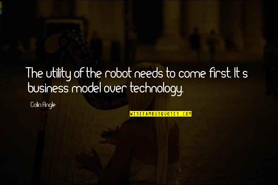 Angle Quotes By Colin Angle: The utility of the robot needs to come