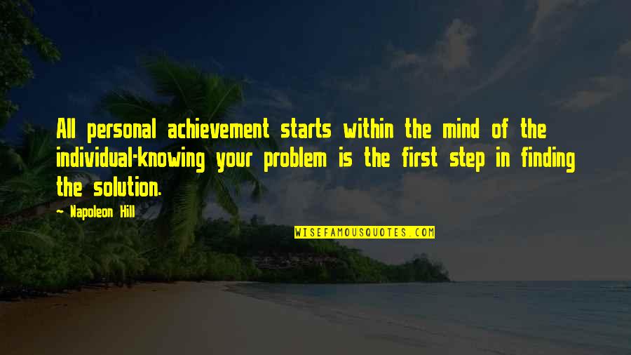 Angry Eyes Quotes By Napoleon Hill: All personal achievement starts within the mind of