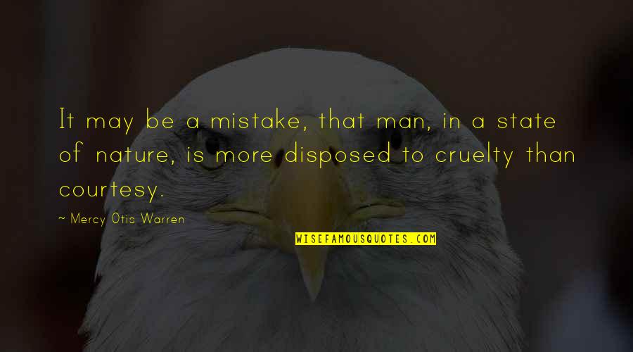 Ansdell Richard Quotes By Mercy Otis Warren: It may be a mistake, that man, in