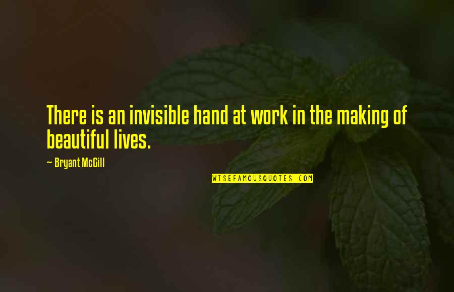 Antifreeze In Oil Quotes By Bryant McGill: There is an invisible hand at work in