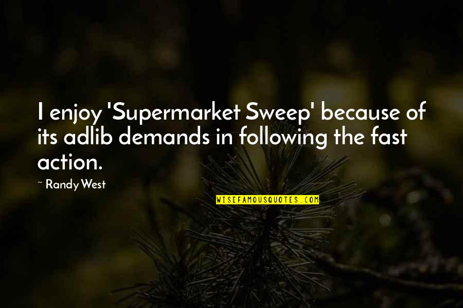 Anzac Mateship Quotes By Randy West: I enjoy 'Supermarket Sweep' because of its adlib