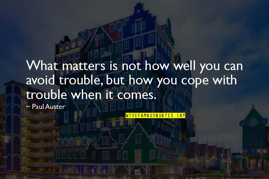 Aoko Nakamori Quotes By Paul Auster: What matters is not how well you can