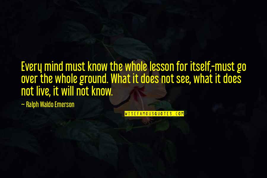 Apa Format Of Long Quotes By Ralph Waldo Emerson: Every mind must know the whole lesson for