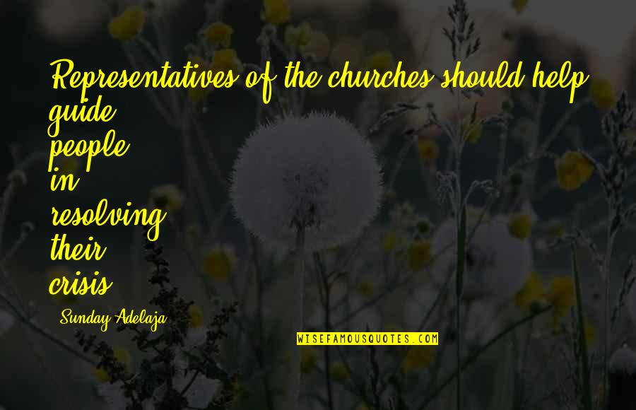 Apolline Patterns Quotes By Sunday Adelaja: Representatives of the churches should help guide people