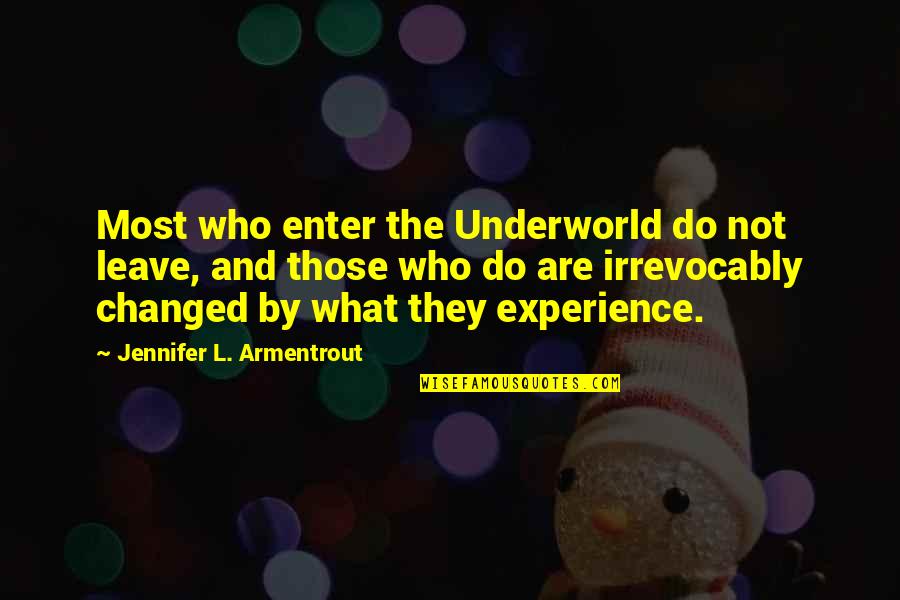 Apollyon Jennifer Armentrout Quotes By Jennifer L. Armentrout: Most who enter the Underworld do not leave,