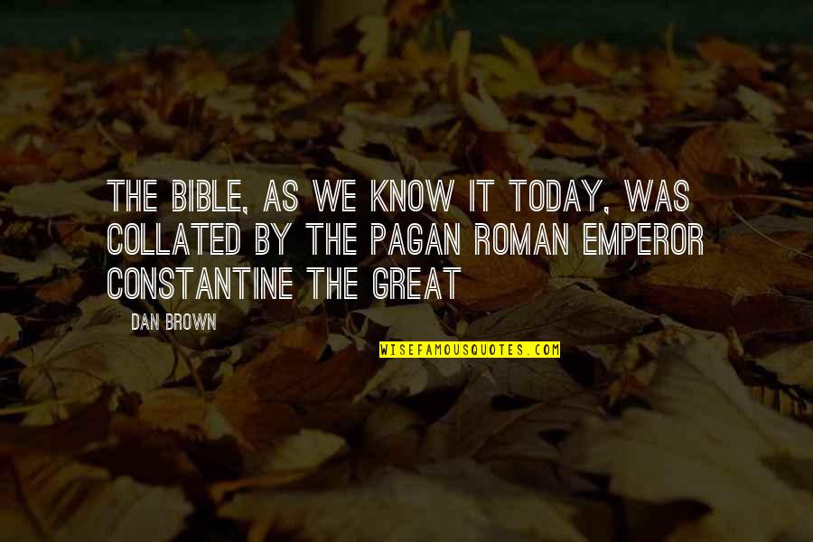 Appalachians Map Quotes By Dan Brown: The Bible, as we know it today, was