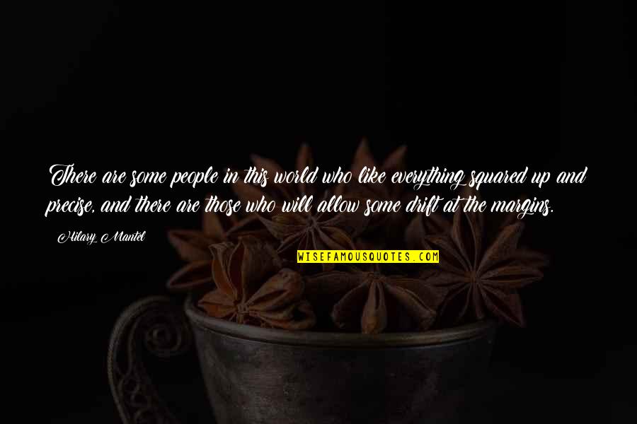 Appareil Urinaire Quotes By Hilary Mantel: There are some people in this world who