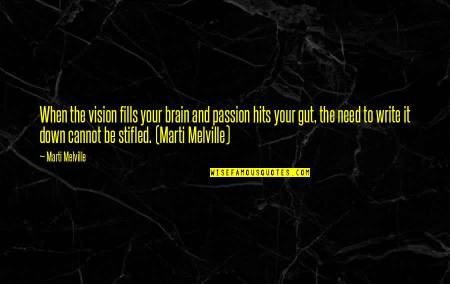 Application That Makes Quotes By Marti Melville: When the vision fills your brain and passion