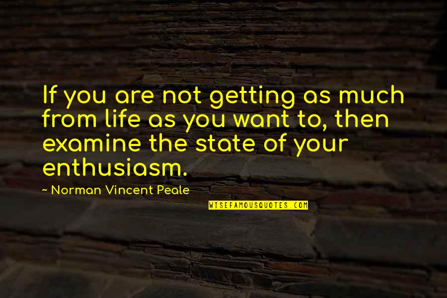 Apretando La Quotes By Norman Vincent Peale: If you are not getting as much from