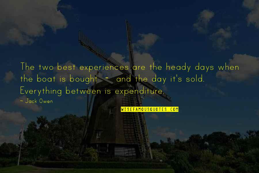 Aproape Sigur Quotes By Jack Owen: The two best experiences are the heady days