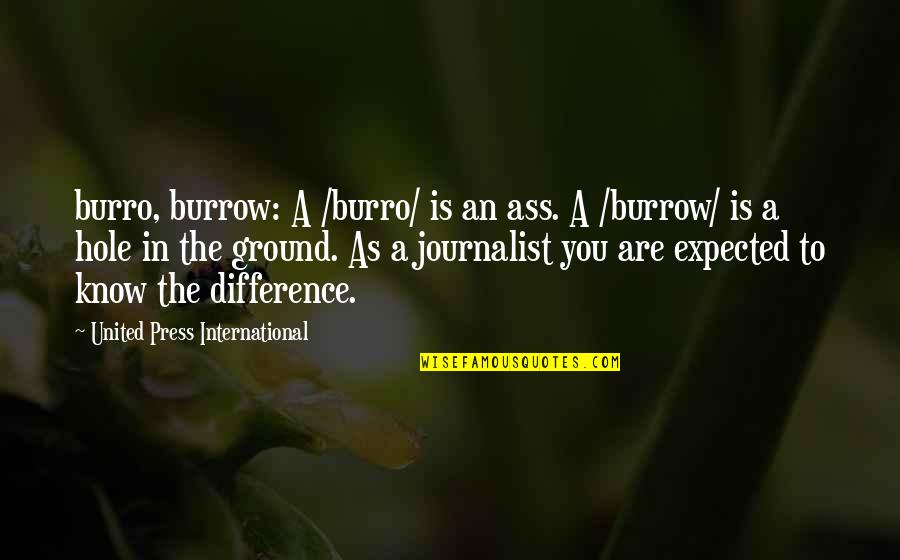 Apsergers Syndrome Quotes By United Press International: burro, burrow: A /burro/ is an ass. A