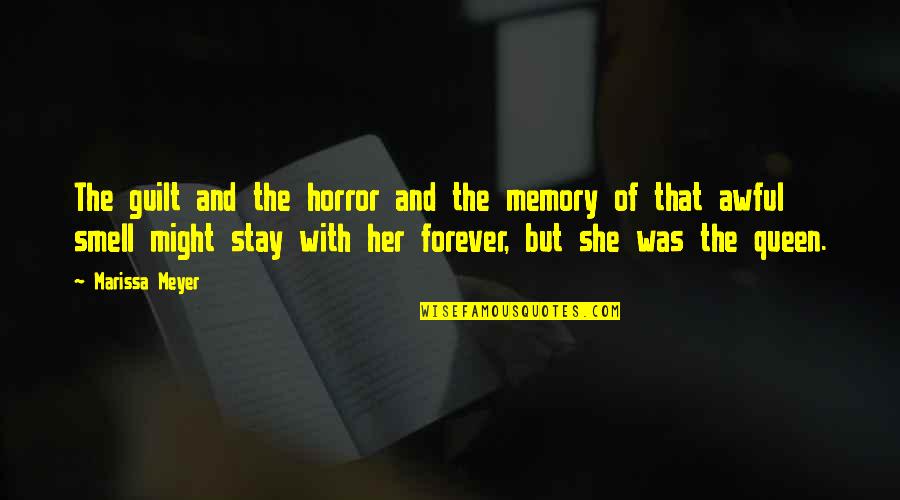 Aquacity Plan Quotes By Marissa Meyer: The guilt and the horror and the memory