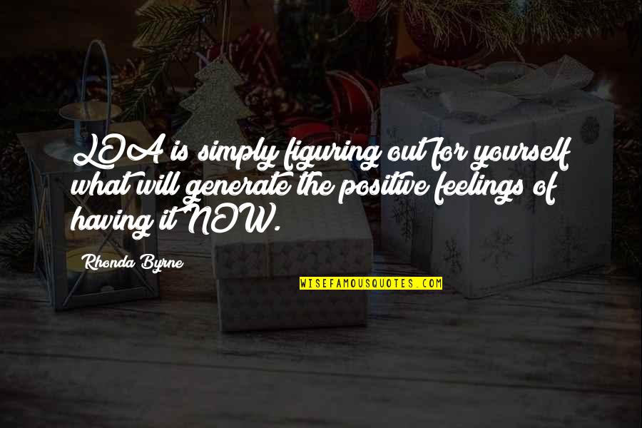 Aramark Quotes By Rhonda Byrne: LOA is simply figuring out for yourself what