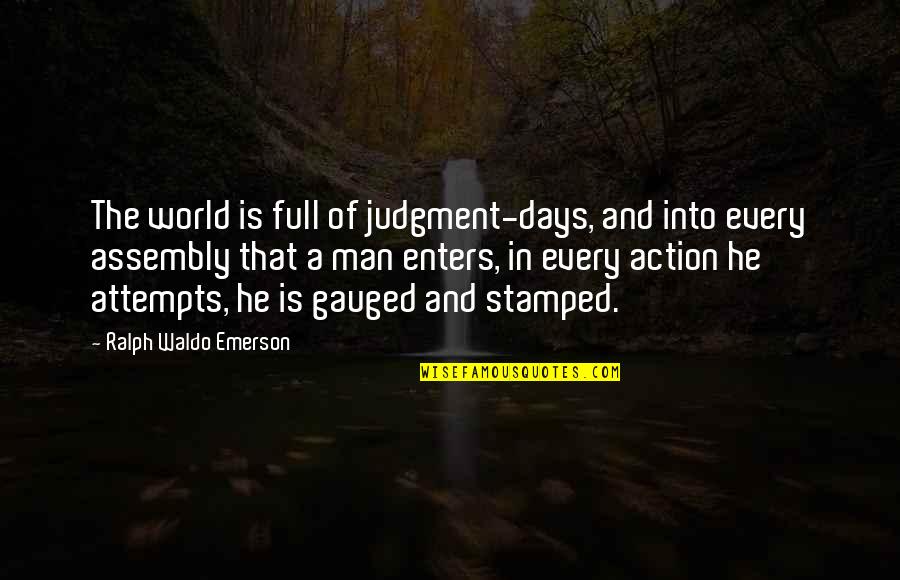 Archdemon Mosaic Quotes By Ralph Waldo Emerson: The world is full of judgment-days, and into