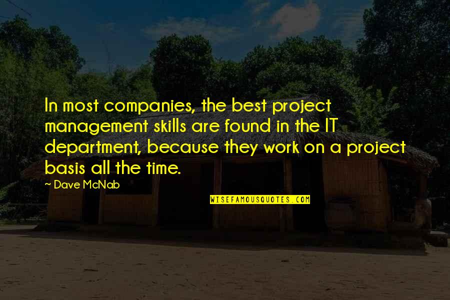 Are Because Quotes By Dave McNab: In most companies, the best project management skills